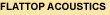 Flattop Acoustics
